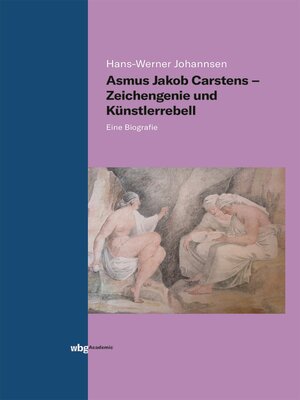 cover image of Asmus Jakob Carstens--Zeichengenie und Künstlerrebell